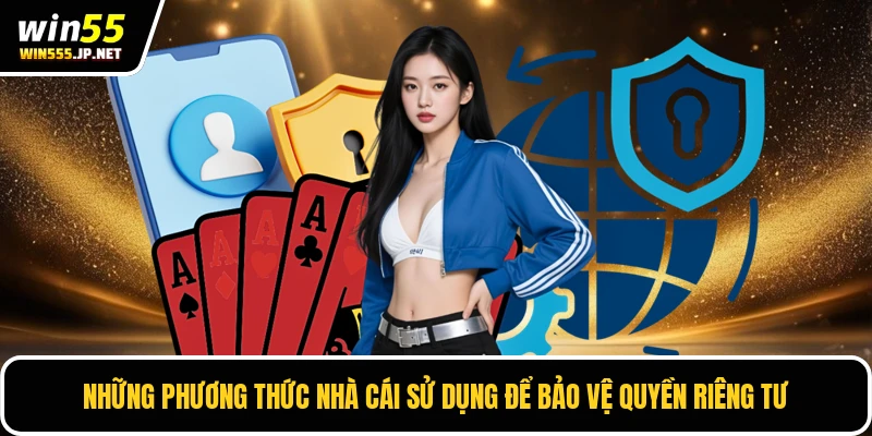Những phương thức nhà cái sử dụng để bảo vệ quyền riêng tư