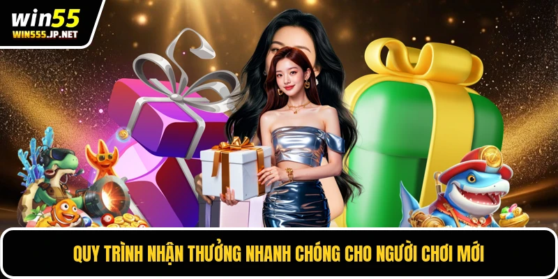 Quy trình nhận thưởng nhanh chóng cho người chơi mới